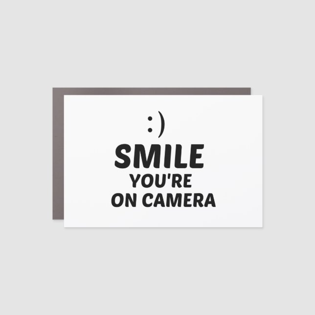 SMILE YOU'RE ON CAMERA CAR MAGNET (Front)