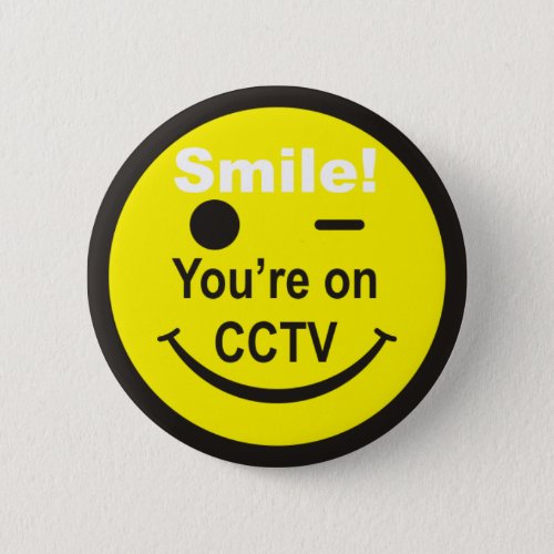 Smile Youre on CCTV Pinback Button