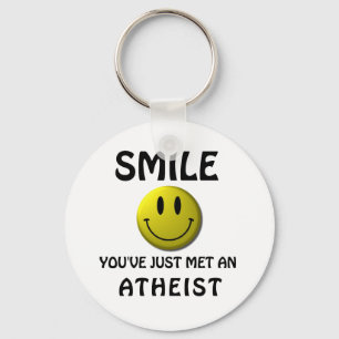 SMILE, you've just met an atheist. Keychain
