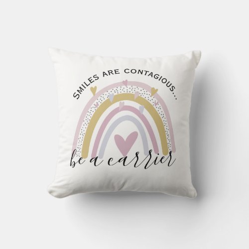 Smiles are contagious positive affirmation gift throw pillow