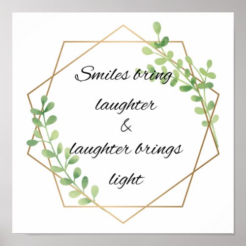 Smiles Bring Light Gold Frame and Foliage Poster