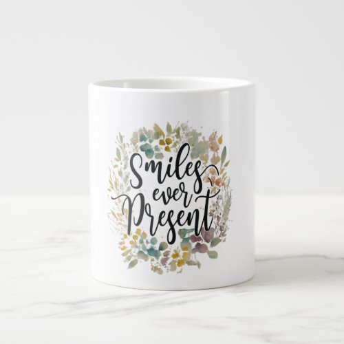  Smiles Ever Present Giant Coffee Mug