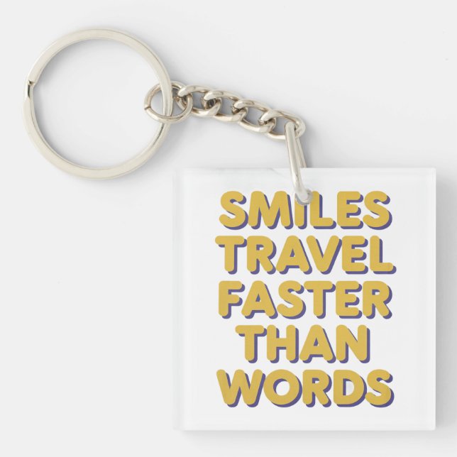 Smiles Travel Faster Keychain (Front)