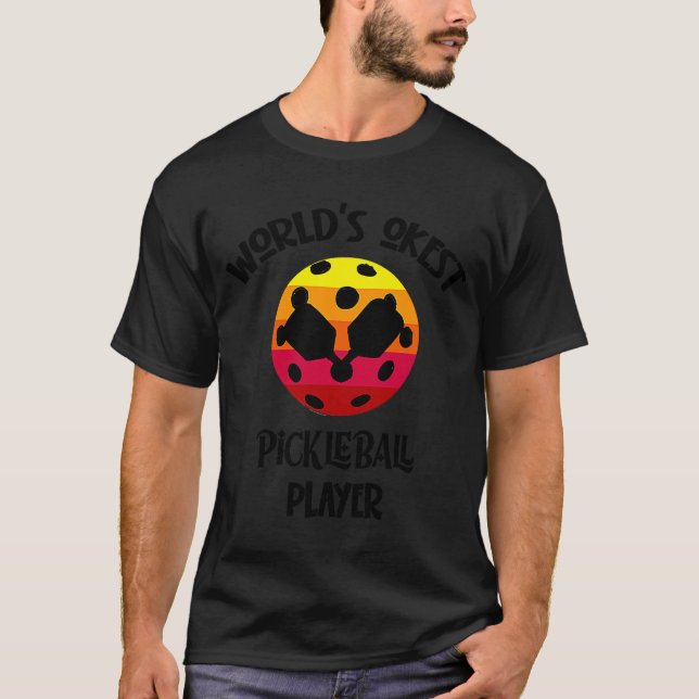 Smileteessports  World's Okest Pickleball Player P T-Shirt (Front)