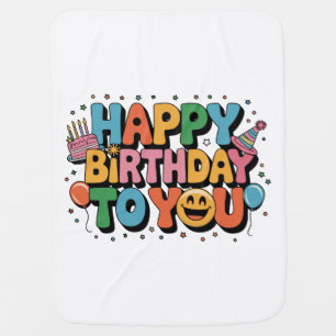 Smiley Happy Birthday Baby Blanket