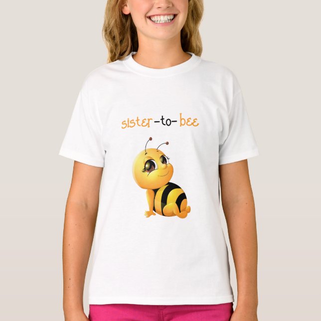 Smiling Bee Baby Shower Sister To Be T-Shirt (Front)