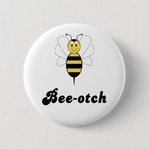 Smiling Bumble Bee Bee-otch Button