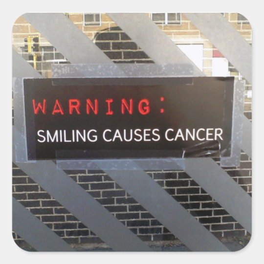 Smiling Causes Cancer Sticker