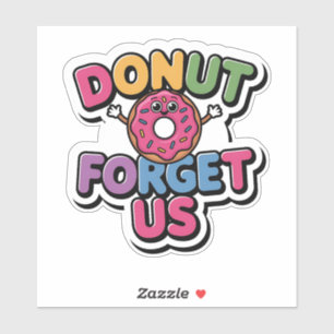Smiling Donut – Donut Forget Us Sticker