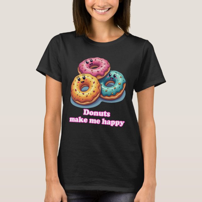 Smiling Donuts Make Me Happy Foodie Tee (Front)