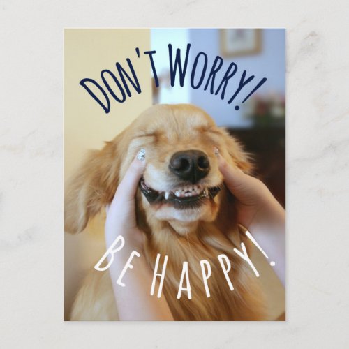 Smiling Golden Retriever Dog Dont Worry Be Happy Postcard