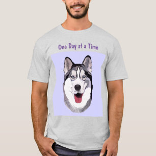 Smiling Husky Taking 1 Day at a Time T-Shirt