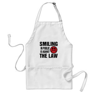 Smiling in Public is Against the Law Adult Apron