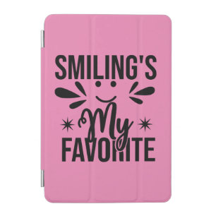 Smiling Is My Favorite, smiling's my favorite iPad Mini Cover