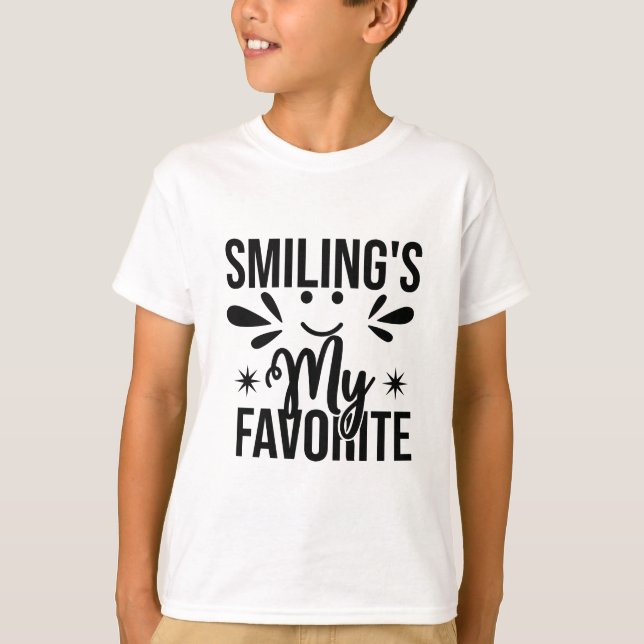  Smiling Is My Favorite, smiling's my favorite T-Shirt (Front)
