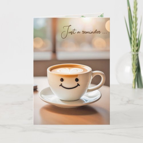 Smiling Latte for Birthday Card