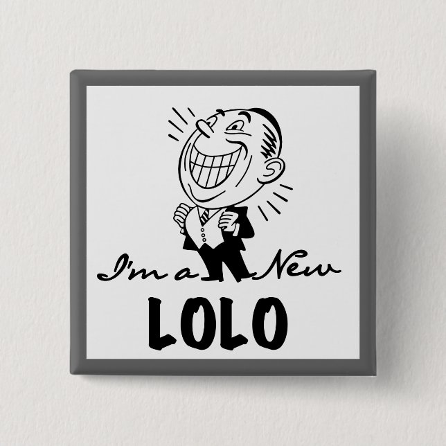 Smiling New Lolo T-shirts and Gifts Pinback Button (Front)