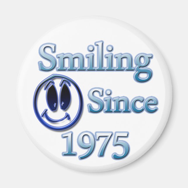 Smiling Since 1975 Magnet (Front)