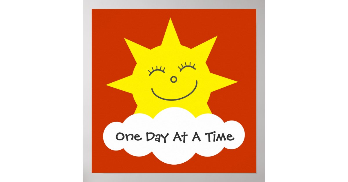 Smiling Sun One Day At A Time Recovery Poster Zazzle