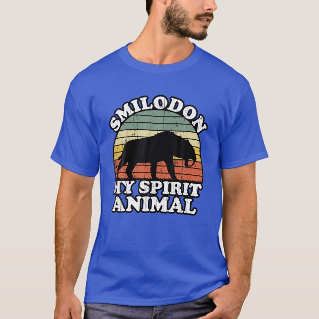 Smilodon Is My Spirit Animal Saber Tooth Tiger Lov T-Shirt (Front)