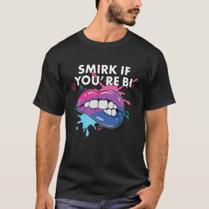 Smirk if You're Bi Bisexual Pride Bisexuality LGBT T-Shirt
