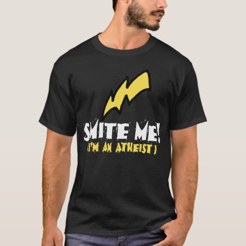 SMITE ME Iâm an atheist  T_Shirt