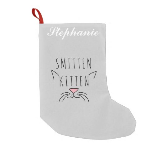 Smitten Kitten Typography Cat Ears  Whiskers Small Christmas Stocking