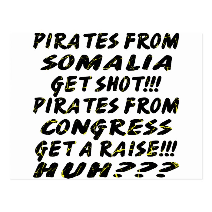 Smoali Pirates Get Shot Congress Gets Raise Post Cards