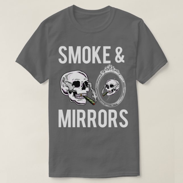 Smoke and mirrors funny skull T-Shirt (Design Front)