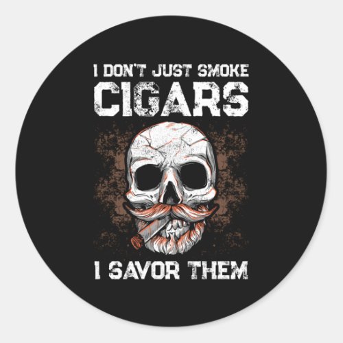 Smoke Cigars For Cigar Cigar Smokers Cigar Enthusi Classic Round Sticker