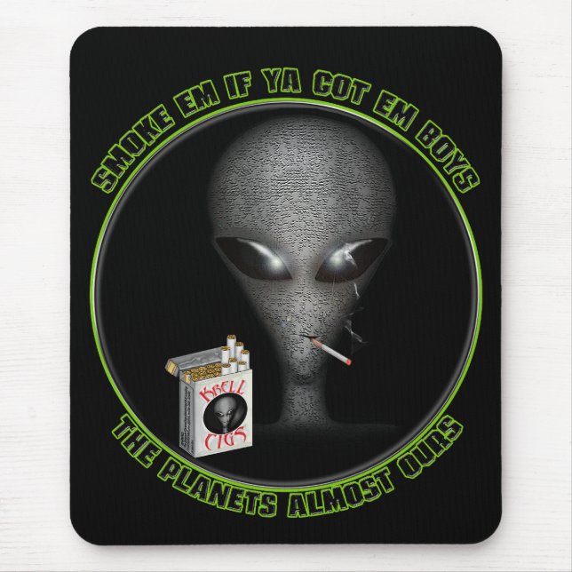 Smoke em if ya got em! Mousepad (Front)