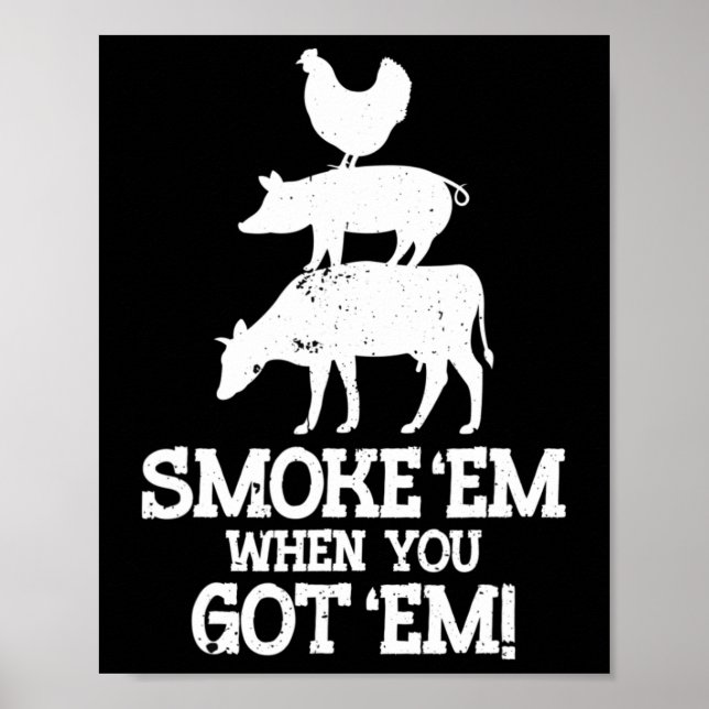 Smoke em If You Got em Bbq  Poster (Front)