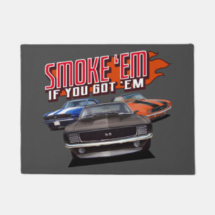 Smoke em If you Got em Classic Muscle Cars Doormat