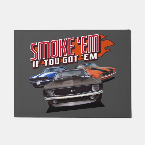 Smoke em If you Got em Classic Muscle Cars Doormat