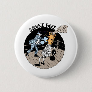 Smoke Free. Kicking butt! Pinback Button