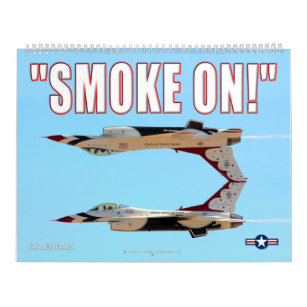 “SMOKE ON!” - Air Force Demonstration Team Calendar