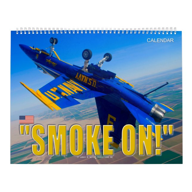 “SMOKE ON!” - US Naval Air Demonstration Team Calendar (Cover)