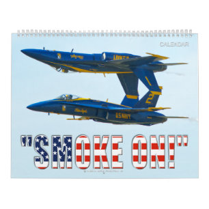 “SMOKE ON!” - US Naval Air Demonstration Team Calendar