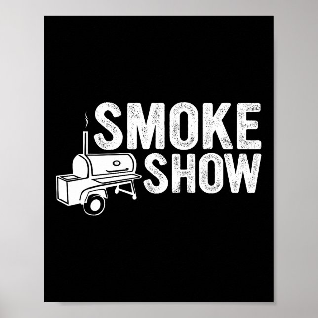 Smoke Show Funny Bbq Grilling Meat Grill Burnt End Poster (Front)