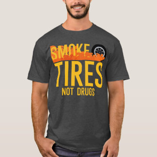 Smoke tries not drugs T-Shirt