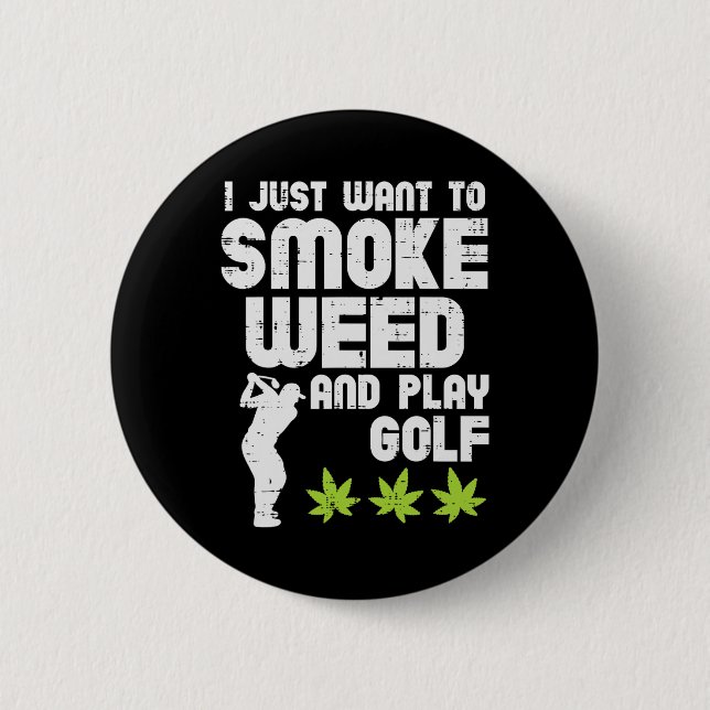 Smoke Weed Play Golf Golfing Thc Golfer Stoner  Button (Front)
