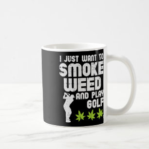 Smoke Weed Play Golf Golfing Thc Golfer Stoner Coffee Mug