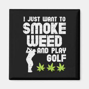 Smoke Weed Play Golf Golfing Thc Golfer Stoner Magnet