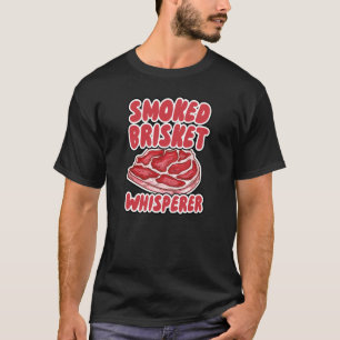 Smoked Brisket Whisperer T-Shirt