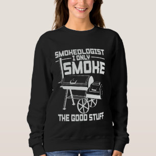 Smokeologist Bbq Dad Funny Smoking Meat Smoker Bar Sweatshirt