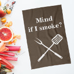 Smoker BBQ Grill Cook Mind if I Smoke Kitchen Towel<br><div class="desc">This design was created through digital art. It may be personalized by clicking the customize button and changing the color, adding a name, initials or your favorite words. Contact me at colorflowcreations@gmail.com if you with to have this design on another product. Purchase my original abstract acrylic painting for sale at...</div>