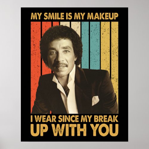 Smokey Robinson Quotes _ My smile is my makeup I w Poster