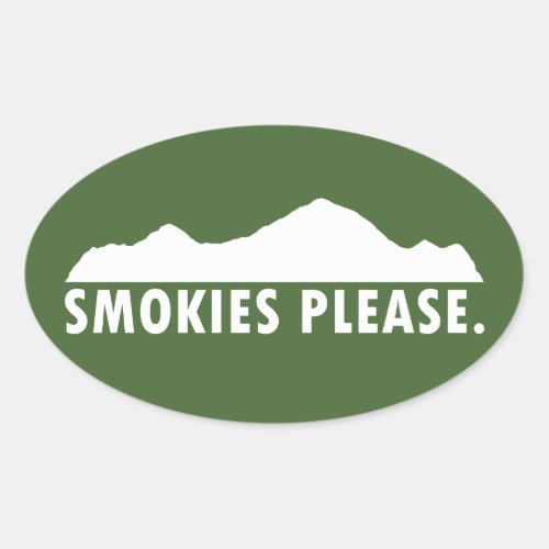 Smokies Please Oval Sticker