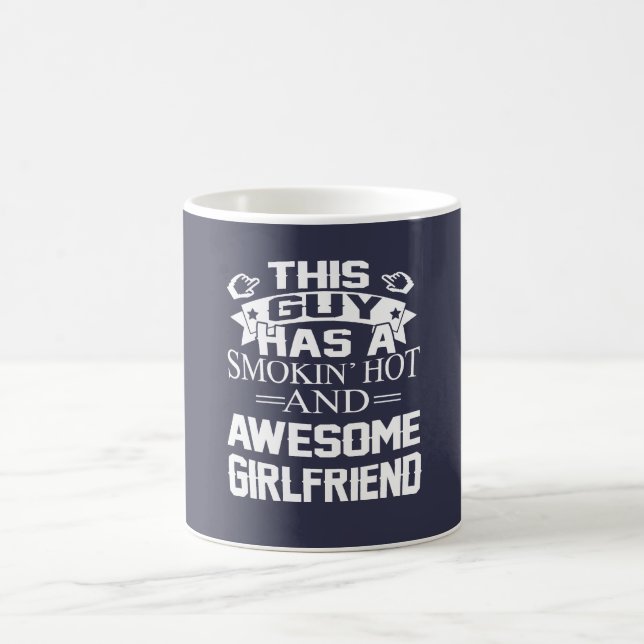 Smokin Hot & Awesome Girlfriend Coffee Mug (Center)