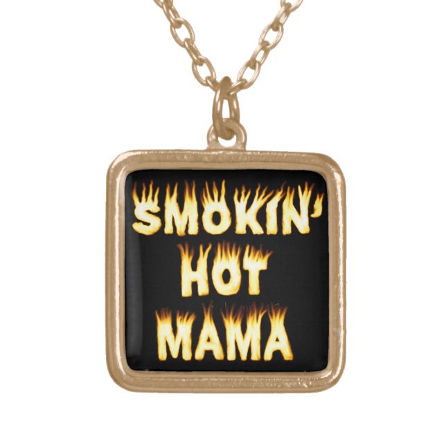 Smokin' Hot Mama Funny Mother Flames Gold Plated Necklace (Front)